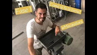 COME SI FA LA BIRRA - Macinatura (Fase 1)