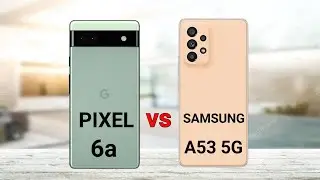Google Pixel 6a vs Samsung Galaxy A53 5G
