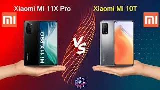 Xiaomi Mi 11X Pro Vs Xiaomi Mi 10T - Full Comparison [Full Specifications]