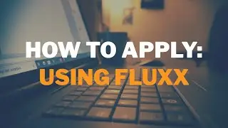 How to Apply: Using Fluxx