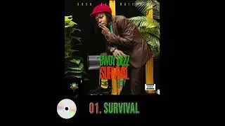 01. Bwoy Dezz - Survival [Official Audio]