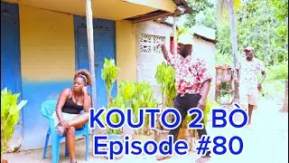 Kouto 2 Bò Épisode #80 •Dema-Ton Tine-Tibouksen-Nini-Zòbòt-Lala-Bidjy-Mia-Bouliki-Bòs Jan