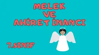 Melek Ve Ahiret İnancı | 7.Sınıf Din Ders Kampı