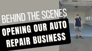 Opening Our Auto Repair Business - BEHIND THE SCENES - Walker's Garage