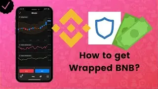 How to get Wrapped BNB on Trust Wallet? - Trust Wallet Tips