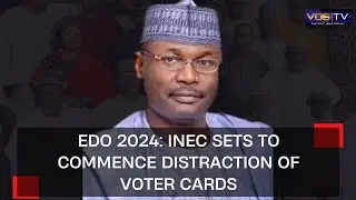 EDO 2024: INEC Sets To Commence  Distribution of  PVC's August 22nd