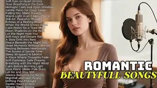 Beautiful Songs 2025 Soft & Romantic Love Ballads&ndash; Perfect Music for Falling in Love & Deep Emotions