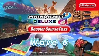 🔴 FIRST LOOK at WAVE 6 of Mario Kart 8 Deluxe Booster Pass DLC! ALL 8 NEW COURSES!