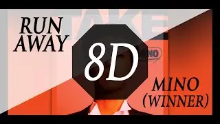 [8D MUSiC] RUN AWAY - MINO (WINNER) | Use headphones🎧🎧🎧