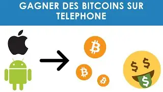 GAGNER DES BITCOINS SUR TON TELEPHONE