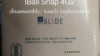 How to disassambly Iball Tablet Snap 4G2 / IBall Slide Gorgeo touch screen Digitizer replacement