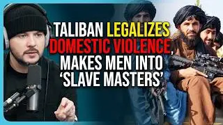 Taliban LEGALIZES Domestic Violence, Makes Men Into &lsquo;SLAVE MASTERS&rsquo;