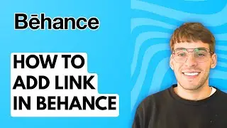 How to Add Link in Behance [2026 Full Guide]