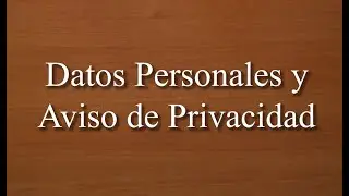 Datos Personales y Aviso de Privacidad