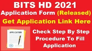 BITS HD 2021 Application Form (Released) - How to Fill BITS HD 2021 Application Form