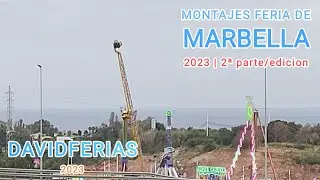 PARTE 2{dia 5, 6, 7 y pruebas/inauguración} Montaje Feria de Marbella 2023 |🎡| DavidFerias |🎡|