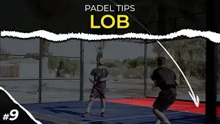PADEL TIPS - LOB ( The #1 shot )