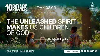 10 Days of Prayer for Children | Day 7 – The Unleashed Spirit Makes us Children of God