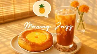 Pineapple Danish & Thai Iced Tea Jazz 🥐🧋 | Relaxing Caf&eacute; Jazz for Happy Morning Vibes