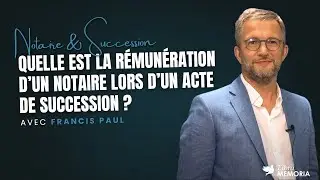 Quelle est la r&eacute;mun&eacute;ration d&rsquo;un notaire lors d&rsquo;un acte de succession ?