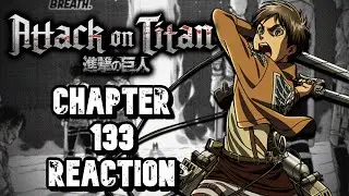 ISAYAMA JUST DOESN'T MISS. │Attack On Titan Chapter 133 Reaction!!