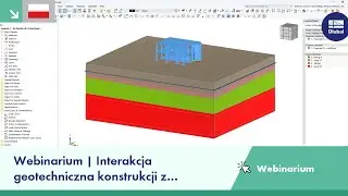 [EN] Webinarium | Interakcja geotechniczna konstrukcji z podłożem w RFEM 6