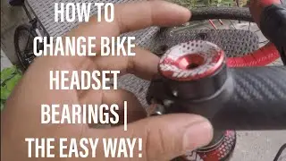 HOW TO CHANGE BIKE HEADSET BEARINGS THE EASY WAY! | PAANO MAG PALIT NG BIKE HEADSET BEARINGS!