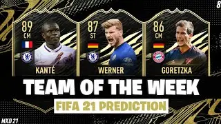 FIFA 21 TOTW 8 PREDICTIONS | TEAM OF THE WEEK 8 | FT. WENER, KANTE, GORETZKA