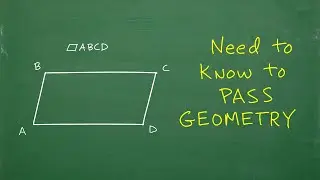 Want to PASS Geometry? Better know this…