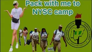 PACK WITH ME TO NYSC CAMP | Iyana Ipaja Lagos