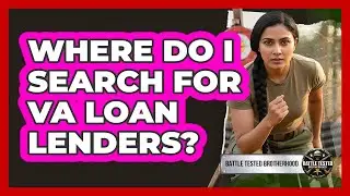 Where Do I Search For VA Loan Lenders?