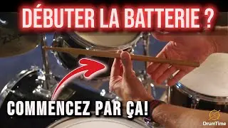 Le guide COMPLET pour bien commencer la BATTERIE!