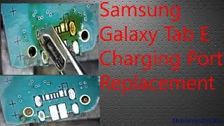 Samsung Galaxy Tab E Charging Port Replacement