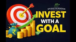Goal Based Investing in Mutual Funds | SIP Se Wealth Kaise Banaye