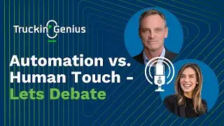 Automation vs. Human Touch - Let's Debate | Truckin' Genius