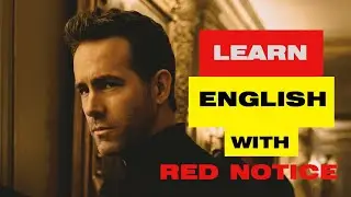 Learn English With Netflix Movies | Red Notice (02)