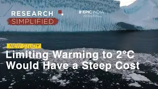 #ResearchSimplified: Limiting Warming to 2&deg;C Would Have a Steep Cost