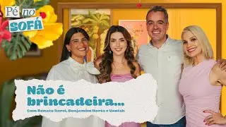 N&atilde;o &eacute; brincadeira... Com Renata Darzi e Benjamim Horta #52