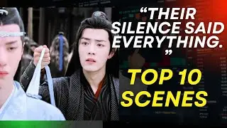 TOP 10 Most Touching Scenes in The Untamed (Part 2) | The Pain That Never Healed
