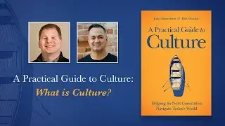 What is Culture? |  Episode 1 | A Practical Guide to Culture - Cultural Christianity