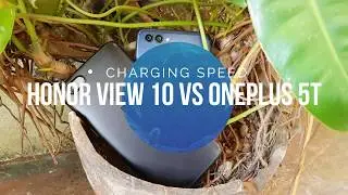Honor View 10 vs OnePlus 5T- Charging Speed, Is Dash Charging the fastest1