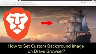 How to Set Custom Wallpaper on Brave Browser?