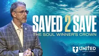 The Soul Winner's Crown | Pastor Paul Kendall | 7.6.25 | United Family Church | #sermons #church