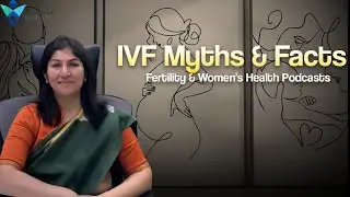 IVF Myths & Facts | Dr. Deepika Jagga Busts IVF Pregnancy & Baby Myths | Fertility Podcast