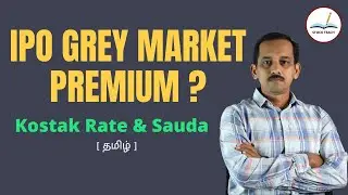 Grey Market Premium &  Kostak Rate & Sauda in IPO - TAMIL - Explained