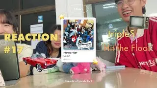 hireaction 17 : Reaction tripleS VV &lsquo;Hit the Floor&rsquo; 👩&zwj;🎤 โย้วๆ วอทซับเกิร์ล | hibaery (하이배리)