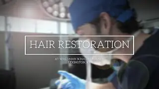 Hair Restoration at Waldman Schantz Turner Plastic Surgery Center