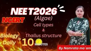 Algae part 2 | types of cells & Thallus structure in Algae  | class 11 | NEET Biology | #nsbioworld