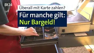 &Uuml;berall mit Karte zahlen? Bargeld-Bef&uuml;rworter halten dagegen | Abendschau | BR24