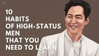 10 Habits of High-Status Men That You Need To Learn